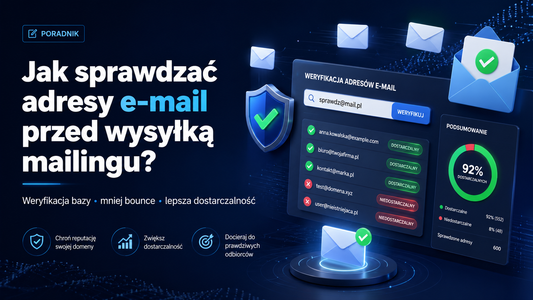Jak sprawdzać adresy email przed wysyłką mailingu? (I dlaczego musisz to robić)